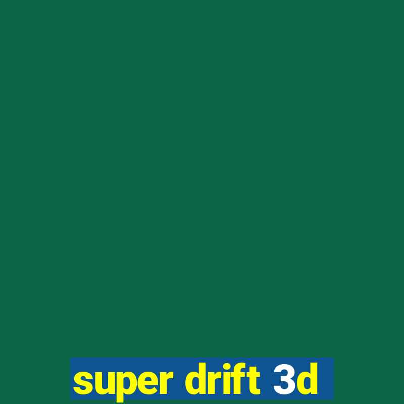 super drift 3d